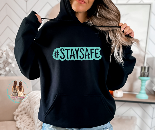 #STAYSAFE Hoodie | Pullover | Sweatshirt | Safety | Stay Safe | Unisex | Men | Women | Gildan