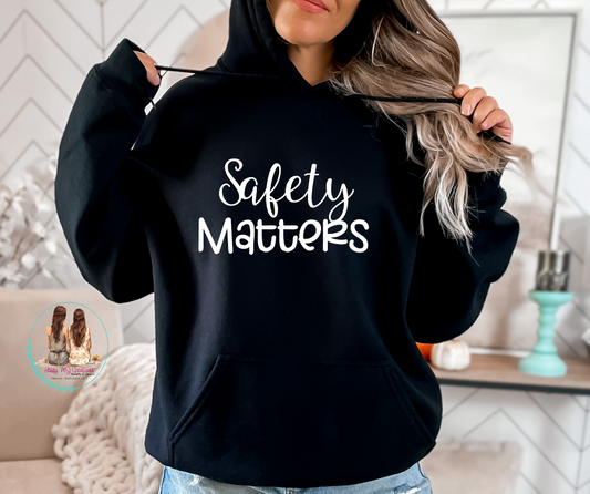 Safety Matters Hoodie | Pullover | Sweatshirt | Safety | You Matter | Safety Matters | Unisex | Men | Women | Gildan